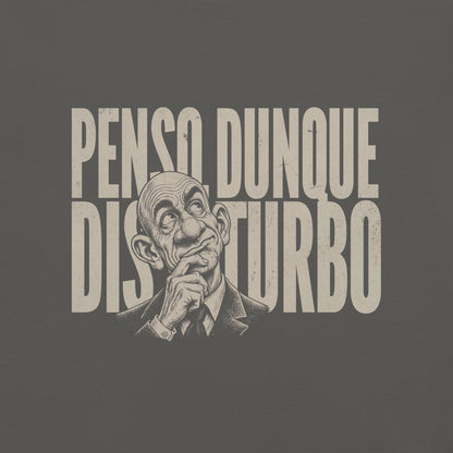 Penso dunque disturbo – T-shirt Premium Unisex